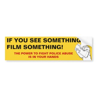 If You See Something, Film Something bumpersticker