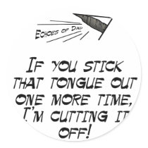 If you stick that tongue out stickers by EchoesofDad If you stick that tongue out stickers