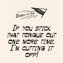 If you stick that tongue out t-shirts