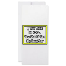 If You Think I'm Cute...My Daughter Rack Card