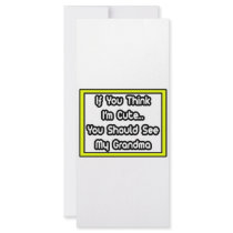If You Think I'm Cute...My Grandma rack cards