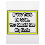 If You Think I'm Cute...My Uncle Personalized Letterhead