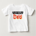 If You Think Im Cute You Should See My Dad t-shirts