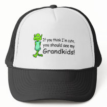 If You Think Im Cute You Should See My Grandkids A hats