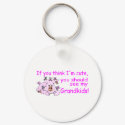 If You Think Im Cute You Should See My Grandkids P keychains