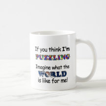 If You Think I'm Puzzling Coffee Mug
