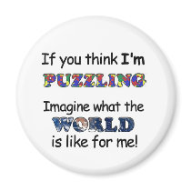 If You Think I'm Puzzling Magnet