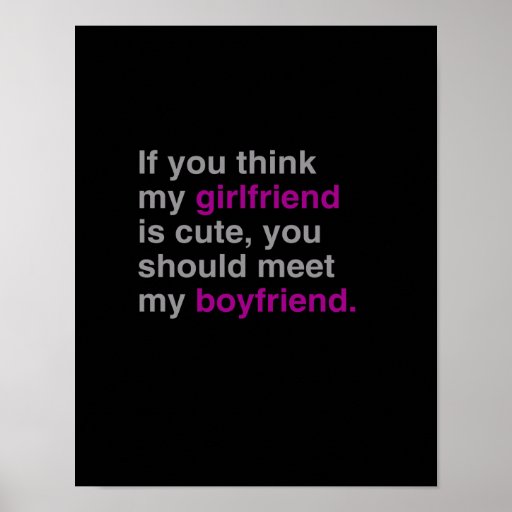 If You Think My Girlfriend Is Cute Poster Zazzle