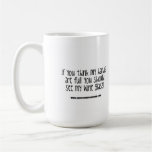 "If you think my hands are full" Mug