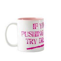 IF YOU THINK PUSHING 60 IS HARD... mugs