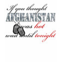 If you Thought Afghanistan was Hot t-shirts