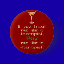 If you treat me like a therapist buttons