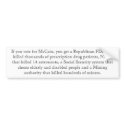 If you vote for McCain, you get GOP agencies. bumper stickers