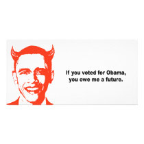 If you voted for Obama you owe me a future Personalized Photo Card