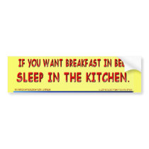 If You Want Breakfast In Bed...Sticker bumper stickers