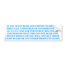 IF YOU WANT BUSH AND CHENEY TO RESIGN BUMPER STICKER