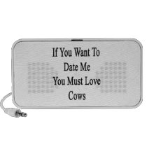 If You Want To Date Me You Must Love Cows Mp3 Speaker