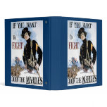 If You Want To Fight Join The Marines binders