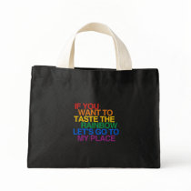 IF YOU WANT TO TASTE THE RAINBOW LET'S GO bags