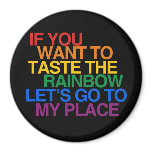 IF YOU WANT TO TASTE THE RAINBOW LET'S GO magnets
