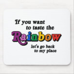 If you want to taste the rainbow mousepads