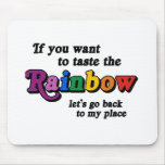 If you want to taste the rainbow mousepads