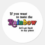 If you want to taste the rainbow round stickers