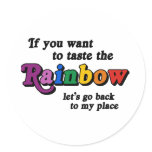 If you want to taste the rainbow stickers