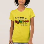 If you want to taste the rainbow t-shirts