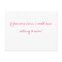 If You were here, i would have nothing to miss! postcards