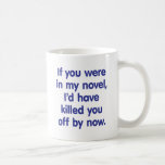 If you were in my novel mug