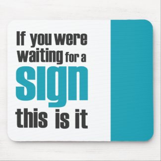 If you were... slogan mousepad mousepad