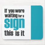 If you were... slogan mousepad