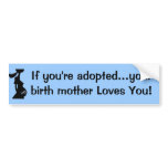 If you're adopted... blue bumper sticker bumper stickers