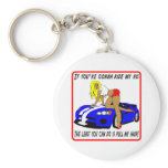 If you're gonna ride my ass Keychain
