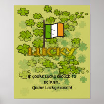 If you're lucky enough to be Irish... Posters
