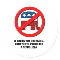 if you're not outraged then you're paying off a re round sticker
