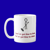 If you've got time to lean, you've got time to cle mugs