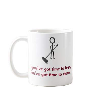 If you've got time to lean, you've got time to cle coffee mugs by hdowney