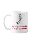 If you've got time to lean, you've got time to cle mugs by hdowney If you've got time to lean, you've got time to cle mugs