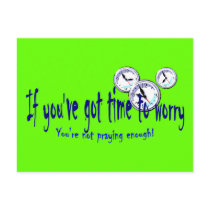 If You've Got Time to Worry Postcard