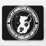 Ignorance and Fear Destroys Life Mousepad