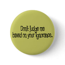 Ignorance buttons