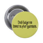 Ignorance Button