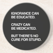IGNORANCE CAN BE EDUCATED COASTERS