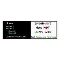 Ignorance Does NOT Make Happy business cards