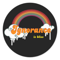Ignorance is Bliss stickers