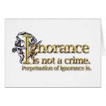 Ignorance is not a crime card