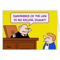 ignorance law no excuse dummy judge cards
