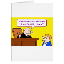 ignorance law no excuse dummy judge cards